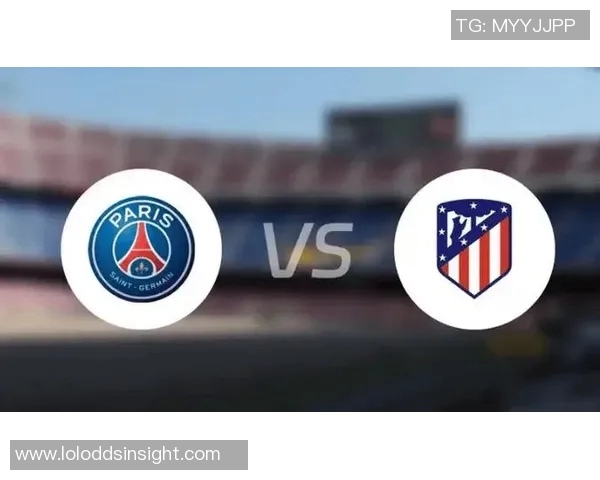 欧联杯激战马竞与巴黎圣日耳曼战平点球大战成全场焦点解析